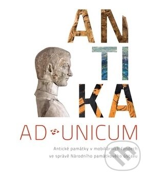 Kniha: Ad unicum. Antika (Stanislava Kučová). Národní památkový ústav, 2023 Kniha: Ad unicum. Antika (Stanislava Kučová). Národní památkový ústav, 2023