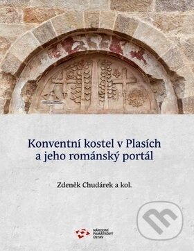Kniha: Konventní kostel v Plasích a jeho románský portál (Zdeněk Chudárek). Národní památkový ústav, 2022 Kniha: Konventní kostel v Plasích a jeho románský portál (Zdeněk Chudárek). Národní památkový ústav, 2022
