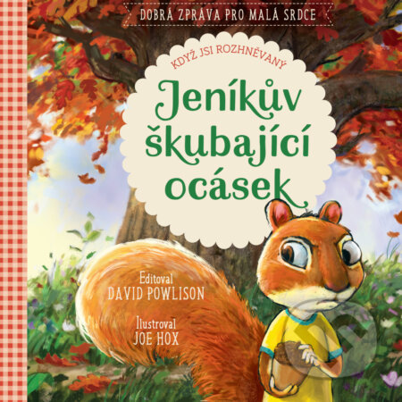 Kniha: Jeníkův škubající ocásek: když jsi rozhněvaný (David Powlison a Jocelyn Flenders). 360 Rethink, 2020 Kniha: Jeníkův škubající ocásek: když jsi rozhněvaný (David Powlison a Jocelyn Flenders). 360 Rethink, 2020