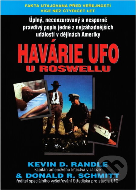 Kniha: Havárie UFO u Roswellu (Kevin D. Randle a Donald R. Schmitt). , 1995 Kniha: Havárie UFO u Roswellu (Kevin D. Randle a Donald R. Schmitt). , 1995