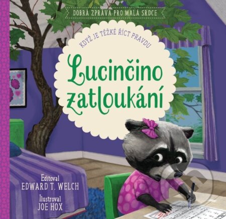 Kniha: Lucinčino zatloukání: když je těžké říct pravdu (Edward T. Welch a Jocelyn Flenders). 360 Rethink, 2023 Kniha: Lucinčino zatloukání: když je těžké říct pravdu (Edward T. Welch a Jocelyn Flenders). 360 Rethink, 2023