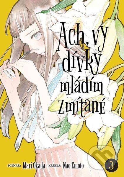 Kniha: Ach, vy dívky mládím zmítané 3 (Mari Okada). Crew, 2024 Kniha: Ach, vy dívky mládím zmítané 3 (Mari Okada). Crew, 2024