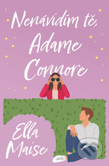 E-kniha: Nenávidím tě, Adame Connore (Ella Maise). Red, 2024 E-kniha: Nenávidím tě, Adame Connore (Ella Maise). Red, 2024