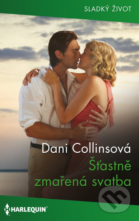 E-kniha: Šťastně zmařená svatba (Dani Collins). HarperCollins, 2024 E-kniha: Šťastně zmařená svatba (Dani Collins). HarperCollins, 2024