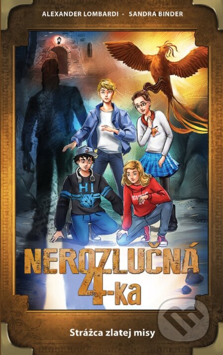 Kniha: Nerozlučná 4-ka: Strážca zlatej misy (Alexander Lombardi a Sandra Binder). Integrity Books, 2024 Kniha: Nerozlučná 4-ka: Strážca zlatej misy (Alexander Lombardi a Sandra Binder). Integrity Books, 2024