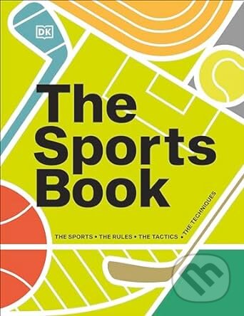 Kniha: The Sports Book (Dorling Kindersley). Dorling Kindersley, 2024 Kniha: The Sports Book (Dorling Kindersley). Dorling Kindersley, 2024