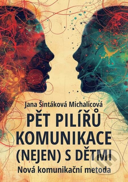 E-kniha: Pět pilířů komunikace (nejen) s dětmi (Jana Šintáková Michalicová). E-knihy jedou E-kniha: Pět pilířů komunikace (nejen) s dětmi (Jana Šintáková Michalicová). E-knihy jedou