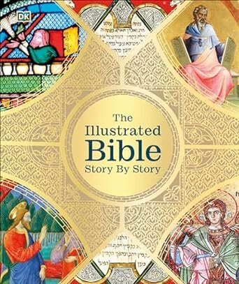 Kniha: The Illustrated Bible Story by Story (Dorling Kindersley). Dorling Kindersley, 2024 Kniha: The Illustrated Bible Story by Story (Dorling Kindersley). Dorling Kindersley, 2024