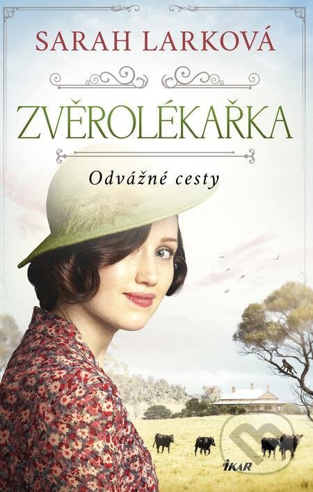 E-kniha: Zvěrolékařka: Odvážné cesty (Sarah Lark). Ikar CZ, 2024 E-kniha: Zvěrolékařka: Odvážné cesty (Sarah Lark). Ikar CZ, 2024