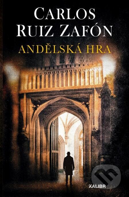 E-kniha: Andělská hra (Carlos Ruiz Zafón). Kalibr, 2024 E-kniha: Andělská hra (Carlos Ruiz Zafón). Kalibr, 2024
