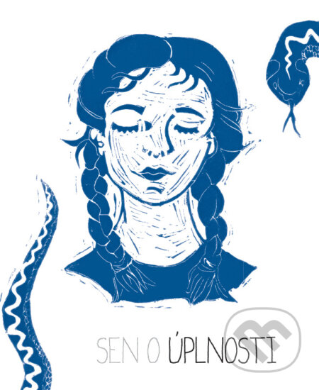Kniha: Sen o úplnosti (Katarína Melová). Katarína Melová, 2023 Kniha: Sen o úplnosti (Katarína Melová). Katarína Melová, 2023