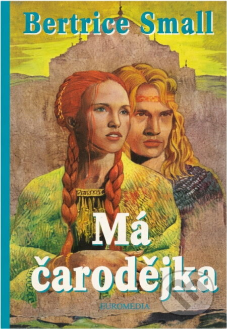 Kniha: Má čarodějka (Bertrice Small). , 1999 Kniha: Má čarodějka (Bertrice Small). , 1999