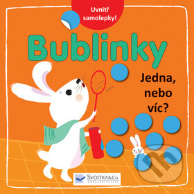 Kniha: Bublinky: Jedna nebo více? (Svojtka&Co.). Svojtka&Co., 2016 Kniha: Bublinky: Jedna nebo více? (Svojtka&Co.). Svojtka&Co., 2016