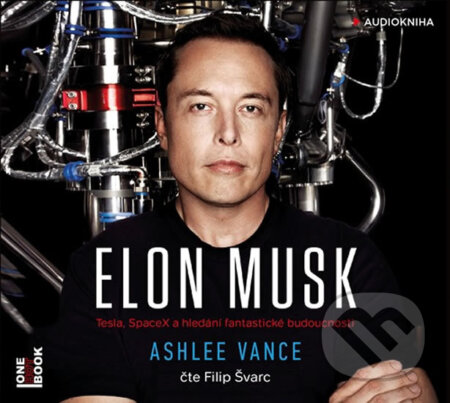 Audiokniha: Elon Musk (Ashlee Vance). OneHotBook, 2016 Audiokniha: Elon Musk (Ashlee Vance). OneHotBook, 2016