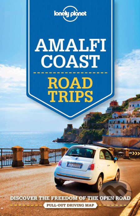 Kniha: Amalfi Coast Road Trips (Cristian Bonetto, Duncan Garwood, Helena Smith, Paula Hardy a Robert Landon). Lonely Planet, 2016 Kniha: Amalfi Coast Road Trips (Cristian Bonetto, Duncan Garwood, Helena Smith, Paula Hardy a Robert Landon). Lonely Planet, 2016