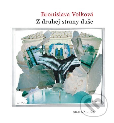 Kniha: Z druhej strany duše (Bronislava Volková). Skalná ruža, 2016 Kniha: Z druhej strany duše (Bronislava Volková). Skalná ruža, 2016