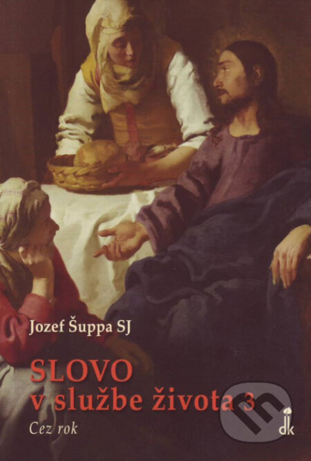 Kniha: Slovo v službe života III. (Jozef Šuppa). Dobrá kniha, 2016 Kniha: Slovo v službe života III. (Jozef Šuppa). Dobrá kniha, 2016