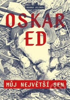 Kniha: Oskar Ed (Branko Jelinek). Lipnik, 2016 Kniha: Oskar Ed (Branko Jelinek). Lipnik, 2016
