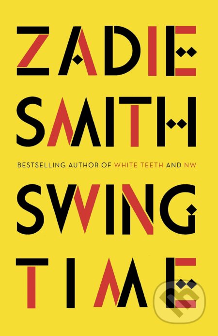 Kniha: Swing Time (Zadie Smith). Penguin Books, 2016 Kniha: Swing Time (Zadie Smith). Penguin Books, 2016