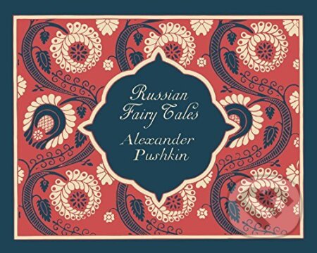 Kniha: Russian Fairy Tales (Alexander Sergejevič Puškin). Penguin Books, 2016 Kniha: Russian Fairy Tales (Alexander Sergejevič Puškin). Penguin Books, 2016