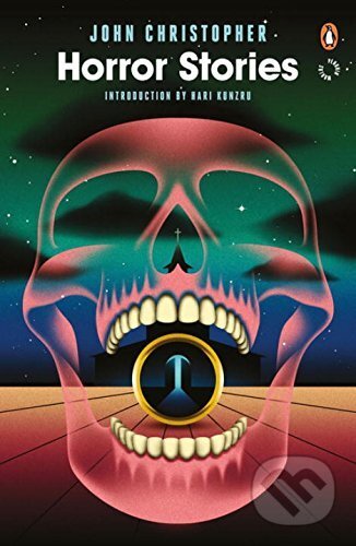 Kniha: Horror Stories (E. Nesbit a John Christopher). Penguin Books, 2016 Kniha: Horror Stories (E. Nesbit a John Christopher). Penguin Books, 2016