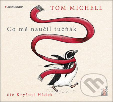 Audiokniha: Co mě naučil tučňák (Tom Michell). OneHotBook, 2016 Audiokniha: Co mě naučil tučňák (Tom Michell). OneHotBook, 2016