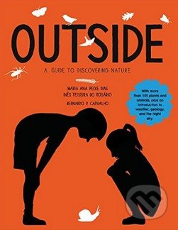 Kniha: Outside (Maria Ana Peixe Dias a kolektív). Frances Lincoln, 2016 Kniha: Outside (Maria Ana Peixe Dias a kolektív). Frances Lincoln, 2016