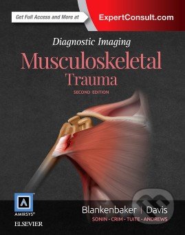 Kniha: Diagnostic Imaging: Musculoskeletal Trauma (Donna G. Blankenbaker). Amirsys, 2016 Kniha: Diagnostic Imaging: Musculoskeletal Trauma (Donna G. Blankenbaker). Amirsys, 2016