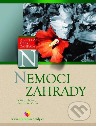 Kniha: Nemoci zahrady (Kamil Hudec a Stanislav Vilím). CPRESS, 2005 Kniha: Nemoci zahrady (Kamil Hudec a Stanislav Vilím). CPRESS, 2005