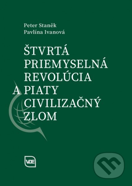 Kniha: Štvrtá priemyselná revolúcia a piaty civilizačný zlom (Pavlína Ivanová a Peter Staněk). Elita, 2016 Kniha: Štvrtá priemyselná revolúcia a piaty civilizačný zlom (Pavlína Ivanová a Peter Staněk). Elita, 2016