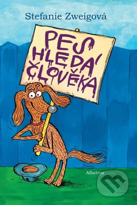 Kniha: Pes hledá člověka (Stefanie Zweig). Albatros CZ, 2009 Kniha: Pes hledá člověka (Stefanie Zweig). Albatros CZ, 2009