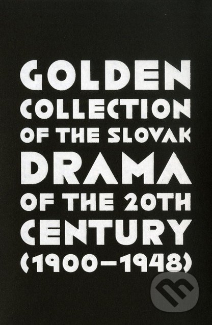 Golden Collection of the Slovak Drama of the 20th Century (1900-1948), Divadelný ústav, 2016