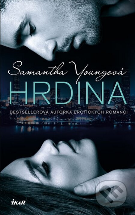 Kniha: Hrdina (Samantha Young). Ikar CZ, 2016 Kniha: Hrdina (Samantha Young). Ikar CZ, 2016