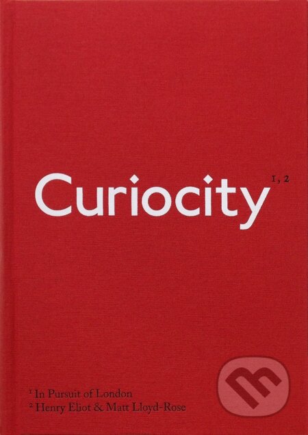 Kniha: Curiocity (Henry Eliot a Matt Lloyd-Rose). Penguin Books, 2016 Kniha: Curiocity (Henry Eliot a Matt Lloyd-Rose). Penguin Books, 2016