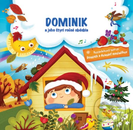 Hudobné CD: Dominik a štyri ročné obdobia (Milá zebra). Milá zebra, 2016 Hudobné CD: Dominik a štyri ročné obdobia (Milá zebra). Milá zebra, 2016
