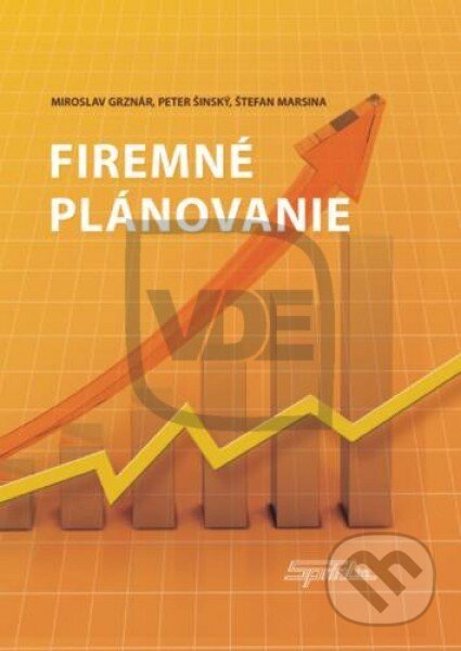 Kniha: Firemné plánovanie (Miroslav Grznár, Peter Šinský a Štefan Marsina). Sprint dva, 2011 Kniha: Firemné plánovanie (Miroslav Grznár, Peter Šinský a Štefan Marsina). Sprint dva, 2011