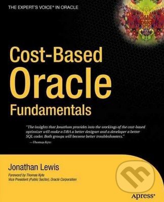 Kniha: Cost-Based Oracle Fundamentals (Jonathan Lewis). Apress, 2005 Kniha: Cost-Based Oracle Fundamentals (Jonathan Lewis). Apress, 2005