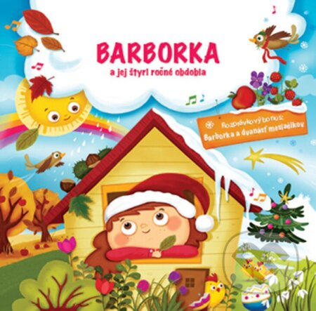 Hudobné CD: Barborka a štyri ročné obdobia (Milá zebra). Milá zebra, 2016 Hudobné CD: Barborka a štyri ročné obdobia (Milá zebra). Milá zebra, 2016