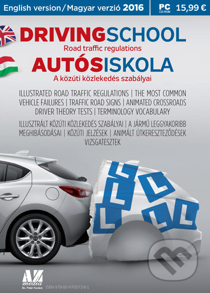 Driving School - Autósiskola 2016 (AZ media). AZ media, 2016 Driving School - Autósiskola 2016 (AZ media). AZ media, 2016