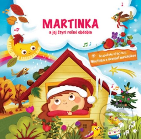 Hudobné CD: Martinka a štyri ročné obdobia (Milá zebra). Milá zebra, 2016 Hudobné CD: Martinka a štyri ročné obdobia (Milá zebra). Milá zebra, 2016