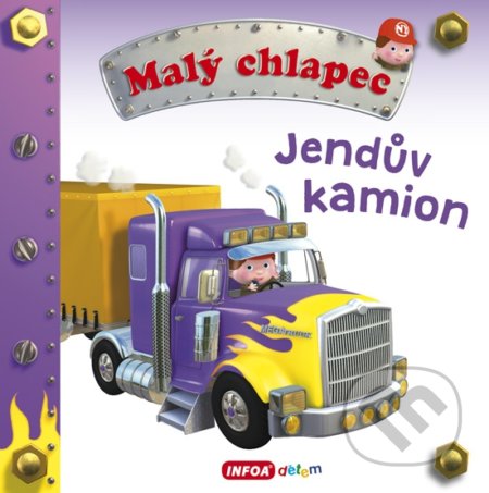Kniha: Jendův kamion (INFOA). INFOA, 2016 Kniha: Jendův kamion (INFOA). INFOA, 2016