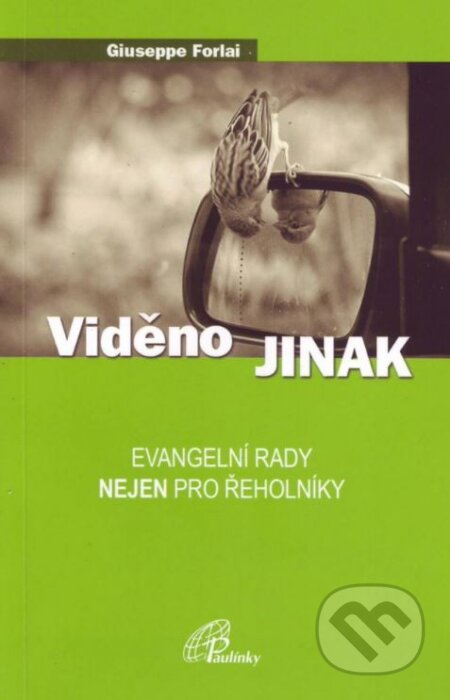 Kniha: Viděno jinak (Giuseppe Forlai). Paulínky, 2015 Kniha: Viděno jinak (Giuseppe Forlai). Paulínky, 2015