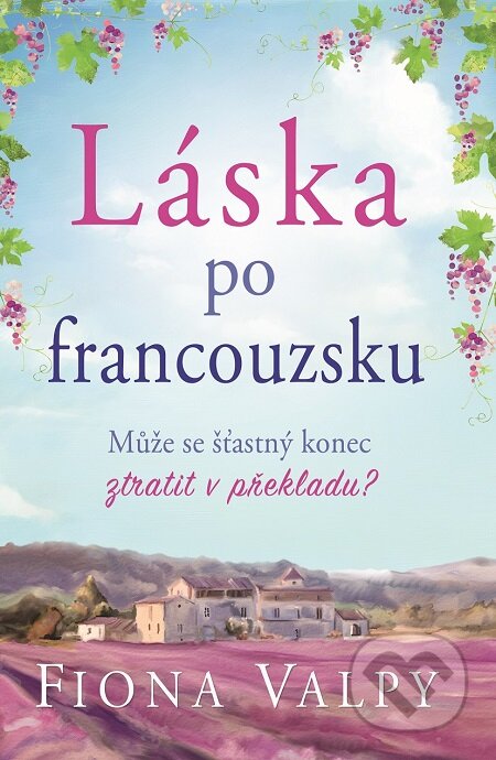 E-kniha: Láska po francouzsku (Fiona Valpy). Baronet, 2016 E-kniha: Láska po francouzsku (Fiona Valpy). Baronet, 2016