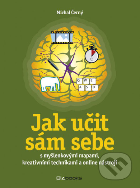 Kniha: Jak učit sám sebe (Michal Černý). BIZBOOKS, 2016 Kniha: Jak učit sám sebe (Michal Černý). BIZBOOKS, 2016