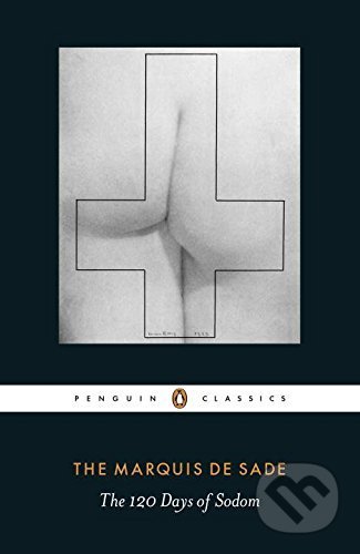 Kniha: 120 Days of Sodom (Marquis de Sade). Penguin Books, 2016 Kniha: 120 Days of Sodom (Marquis de Sade). Penguin Books, 2016