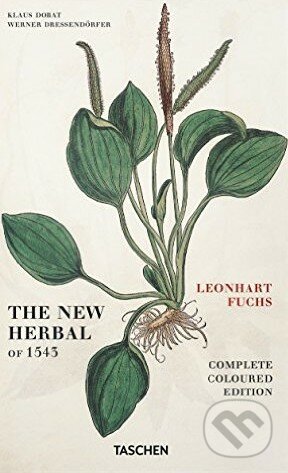 The New Herbal of 1543 - Werner Dressendörfer, Taschen, 2016