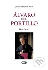 Kniha: Álvaro del Portillo (Javier Medina Bayo). AXIS, 2016 Kniha: Álvaro del Portillo (Javier Medina Bayo). AXIS, 2016