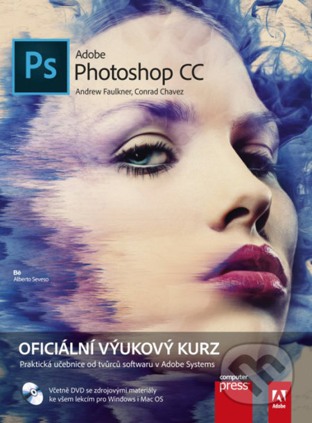 Kniha: Adobe Photoshop CC (Andrew Faulkner a Conrad Chavez). Computer Press, 2016 Kniha: Adobe Photoshop CC (Andrew Faulkner a Conrad Chavez). Computer Press, 2016