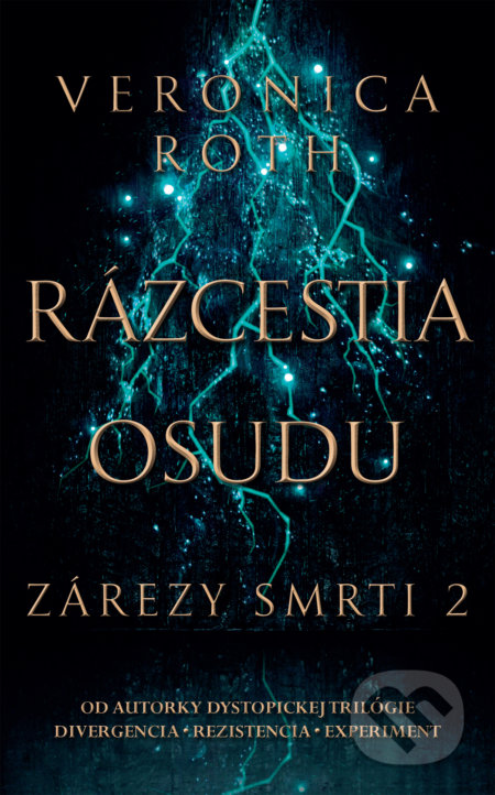 Kniha: Rázcestia osudu (Veronica Roth). Slovart, 2018 Kniha: Rázcestia osudu (Veronica Roth). Slovart, 2018