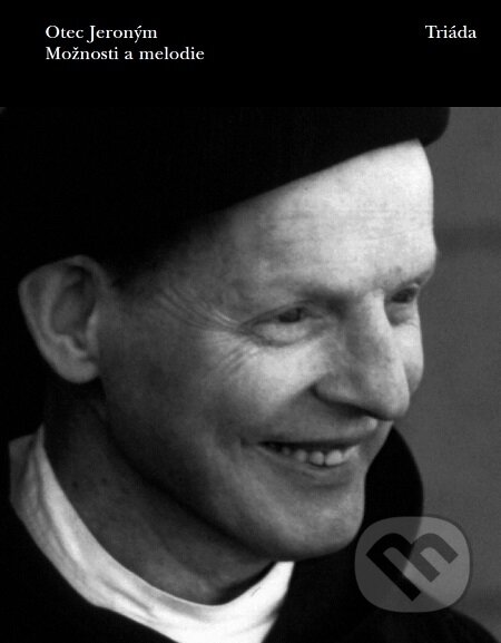 E-kniha: Možnosti a melodie (Jeroným otec). Triáda, 2010 E-kniha: Možnosti a melodie (Jeroným otec). Triáda, 2010